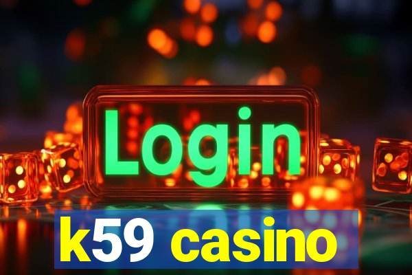 k59 casino